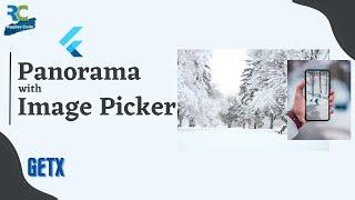 Panorama with Image Picker in Flutter using GetX || Flutter || GetX