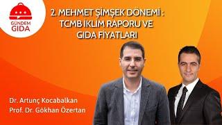 GÜNDEM GIDA - 2. Mehmet şimşek dönemi :TCMB İklim Raporu ve Gıda Fiyatları