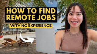 How to find REMOTE JOBS with NO EXPERIENCE | Work Remotely in 2025