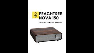 PEACHTREE NOVA 150 INTEGRATED AMPLIFIER REVIEW