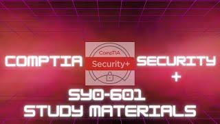 Study Materials I used to Pass CompTIA Security+ SY0-601 on the First Try | September 2022