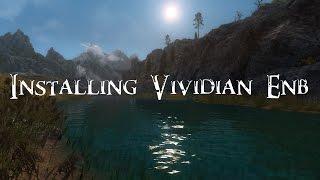 Skyrim - How to Install Vividian ENB (Detailed)