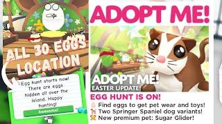 ALL 30 EGGS LOCATION ADOPT ME EASTER UPDATE  // ADOPT ME EGG HUNT 2022 // AdoptME (Roblox)