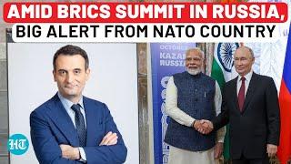 NATO Nation Spooked Amid BRICS Summit In Russia? Big Alert On Waning Western Dominance By…