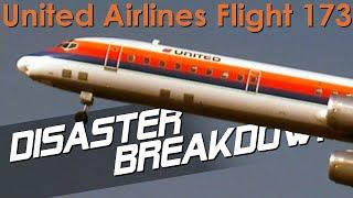 A Pilot Who Wouldn't Land (United Airlines Flight 173) - DISASTER BREAKDOWN