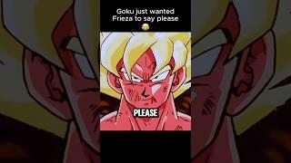 Goku gets Frieza to say please 
