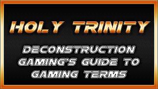 Holy Trinity - What is the Holy Trinity in Gaming