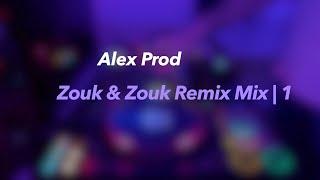 Alex Prod - Zouk & Zouk Remix 2023 Mix | 1