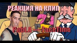 Pabl.A — FaceTime (премьера анимационного клипа, 2019) РЕАКЦИЯ