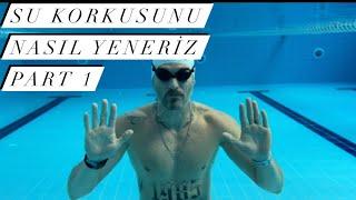 Su korkusunu nasıl yeneriz‼️ (Bölüm 1)