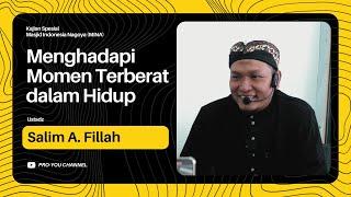 "Menghadapi Momen Terberat dalam Hidup" | Ustadz Salim A. Fillah | KAJIAN SPESIAL MINA