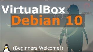 Debian 10 Buster Install on VirtualBox (Linux Beginners Guide)