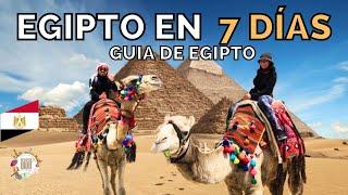 ¿Qué hacer en 7 días en Egipto? Te damos una guía y consejos importantes para no pagar de más