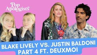 BLAKE LIVELY VS. JUSTIN BALDONI PART 4! FT. DEUXMOI