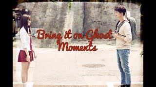 Bring it on Ghost   Moments 