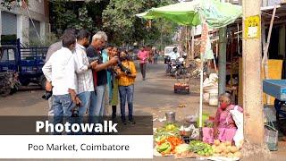 Photowalk at Poo Market | Coimbatore