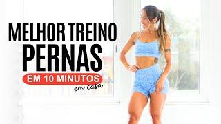 Melhor Treino de Pernas em 10 min. - em casa