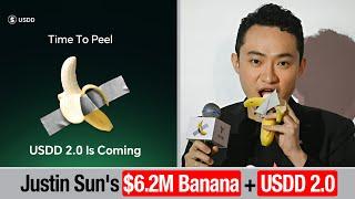 6.2 million dollar banana | USDD 2.0: Justin Sun’s Bold Crypto Move 