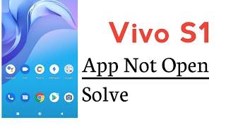 Vivo S1 Application Not Open Problem Solve