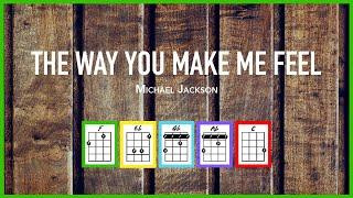 THE WAY YOU MAKE ME FEEL (Michael Jackson) - Ukulele Cover Play-Along