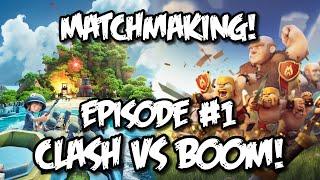 Clash of Clans VERSUS Boom Beach Episode #1 - Matchmaking!
