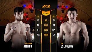 Зелимхан Амиров vs. Эдил Эсенгулов | Zelimkhan Amirov vs. Edil Esengulov | ACA YE 26