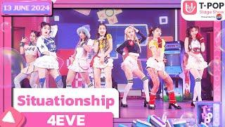 Situationship - 4EVE | 13 มิถุนายน 2567 | T-POP STAGE SHOW Presented by PEPSI