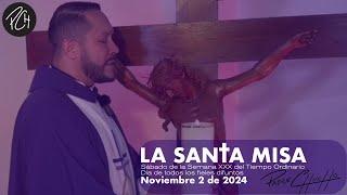 Padre Chucho - La Santa Misa (sábado 2 noviembre)