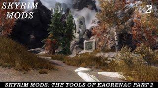 Skyrim Mods || Best Skyrim Mods 2021 || Skyrim Mods: The Tools of Kagrenac Part 2