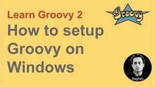 Groovy Beginner Tutorial 2 | How to install groovy on Windows os