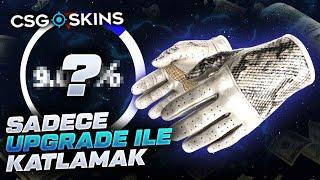 CSGO SKİNS SADECE UPGRADE İLE KATLAMAK !