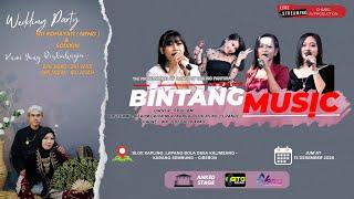 LIVE  BINTANG MUSIC PRODUCTION DESA KALIMEANG - KARANGSEMBUNG - CIREBON  13 DESEMBER 2024