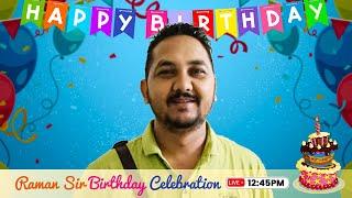 Raman sir Birthday Celebration, EAD Online Classes