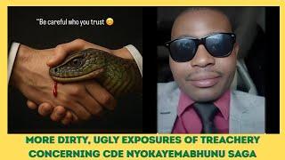 MORE DIRTY, UGLY EXPOSURES OF TREACHERY CONCERNING CDE NYOKAYEMABHUNU SAGA