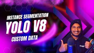 YOLOv8 | How to Train for Instance Segmentation on a Custom Dataset | Computer Vision