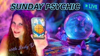 SUNDAY PSYCHIC  LIVE w/Oracle Lady D - LIVE TAROT READINGS - BRING YOUR QUESTIONS