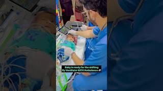 2 year Male  Shifting By Ventilator ICU Ambulance #viral #anesthesia #baby #hospital #newborn