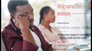 47 divorce cases in one day? What could be the cause? || Sikhumbuzo Dube