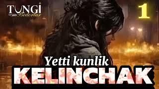 1-qism||Yetti kunlik kelinchak|| Qissa