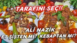 Ali Nazik Et Şişi Mi Seçersin? Yoksa Ali Nazik Kebap Mı??