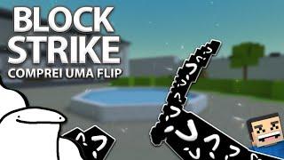 Realizei um sonho! Comprei uma Flip Knife - Block Strike