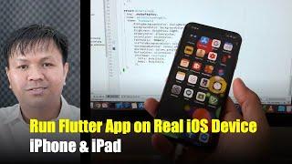 How to Run Flutter App on Real iOS Device (iPhone 11 Pro, X Max, X, 8 Plus, 8, 7+, 7 and iPad)