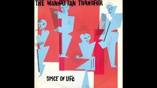 Manhattan Transfer ~ Spice Of Life 1983 Jazz Funk Purrfection Version