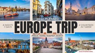 7 Day Europe Tour Plan | Travel Prague, Vienna, Budapest, Munich in a Single Trip