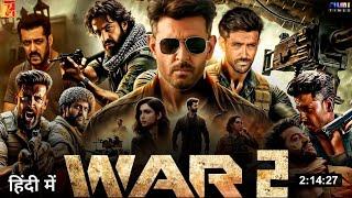 War 2 Full Movie Hindi Dubbed (2025) Latest Update | Hrithik Roshan | Jr NTR | Salman Khan