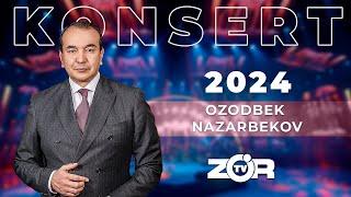 Ozodbek Nazarbekov KONSERT DASTURI 2024