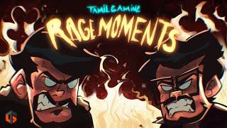 TamilGaming Rage Moments 