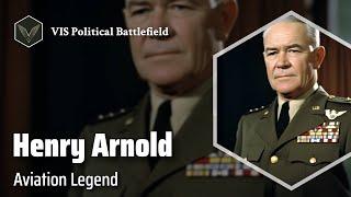 Henry H. Arnold: Skyward Commander | Military officer Biography