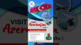 Get Azerbaijan (Baku) Visa Fast with Akhtar Travel- Normal & Urgent Services Available #akhtartravel