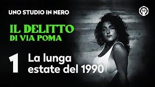 Il delitto di via Poma - La lunga estate del 1990